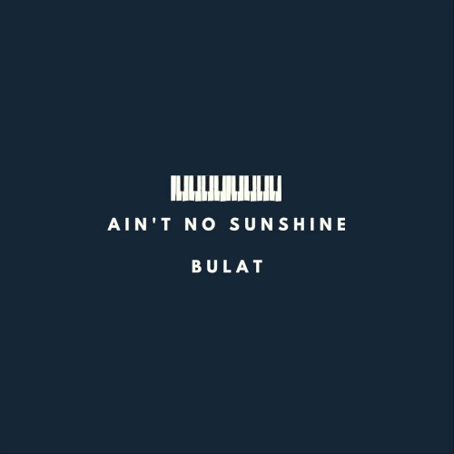 Ain't No Sunshine