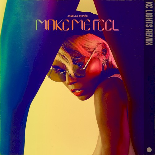 Make Me Feel (KC Lights remix)