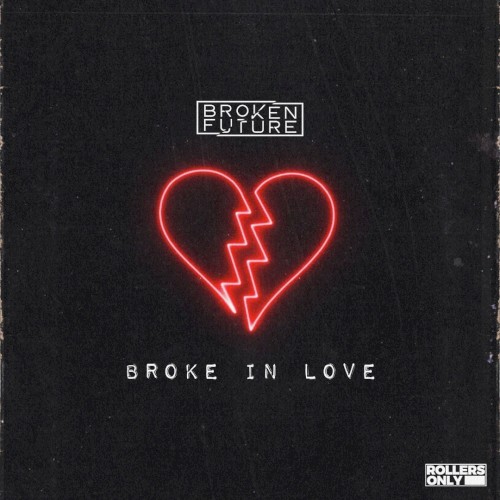 Broke in Love