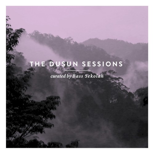The Dusun Sessions