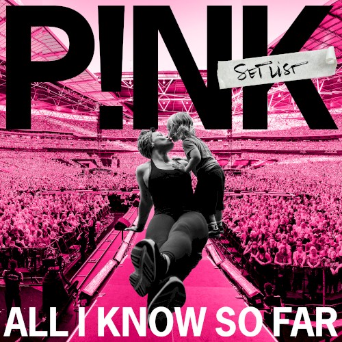 All I Know So Far: Setlist