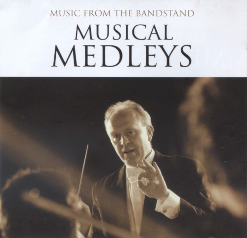 Music from the Bandstand: Marches, Movie Themes & Medleys