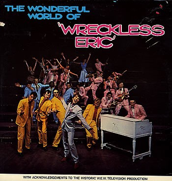 The Wonderful World of Wreckless Eric