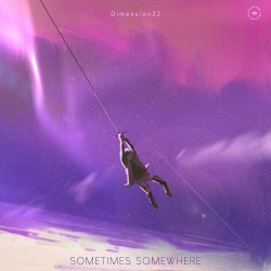 Sometimes Somewhere