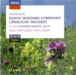 Rustic Wedding Symphony = Ländliche Hochzeit / Slavonic Dances, Op.72