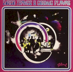 Disco Trance & Cosmic Flavas