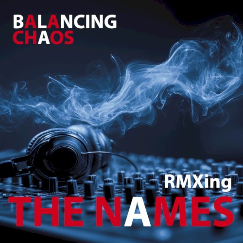 Balancing Chaos RMXing