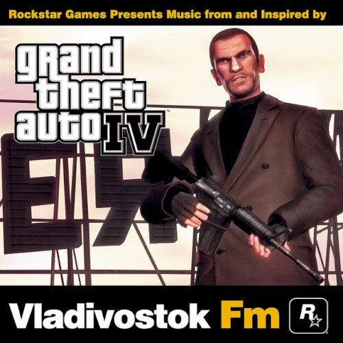 Vladivostok FM: Music From and Inspired by Grand Theft Auto IV