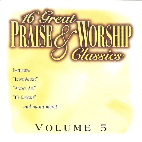 16 Great Praise & Worship Classics, Volume 5