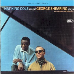 Nat King Cole Sings / George Shearing Plays