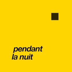 pendant la nuit
