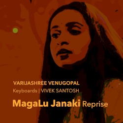 MagaLu Janaki (reprise)