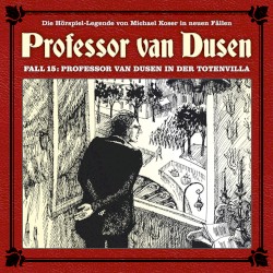 Professor van Dusen, Neuer Fall 15: Professor van Dusen in der Totenvilla