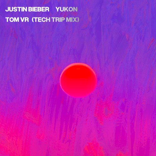 Justin Bieber - Yukon (Tom VR Tech Trip mix)