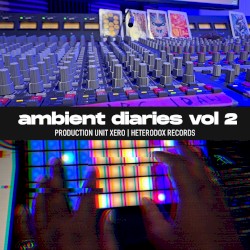 Ambient Diaries Vol 2