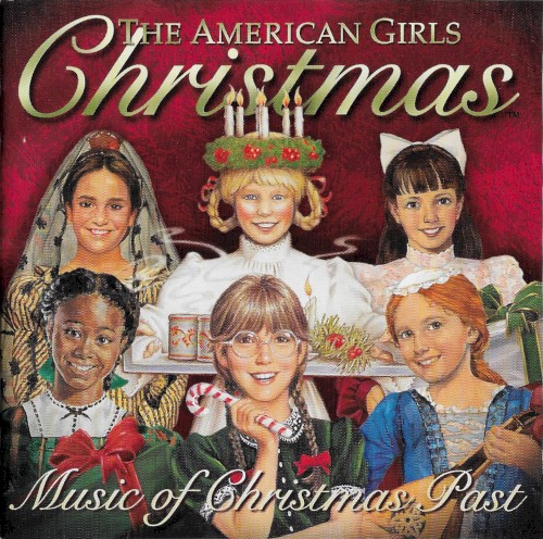 The American Girls Christmas: Music of Christmas Past