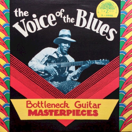 The Voice of the Blues: Bottleneck Guitar Masterpieces