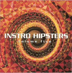 Instro Hipsters, Volume Five