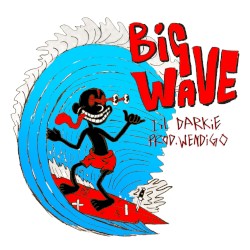 BIG WAVE