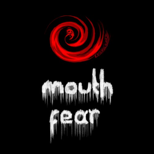 Mouth Fear