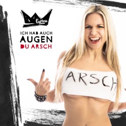 Ich hab auch Augen du Arsch