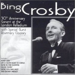 Bing Crosby Live - London Palladium 50th Anniversary Concert