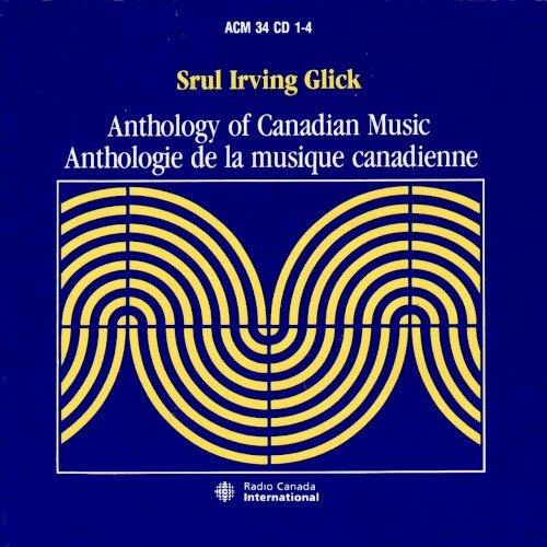 Anthology of Canadian Music / Anthologie de la musique canadienne