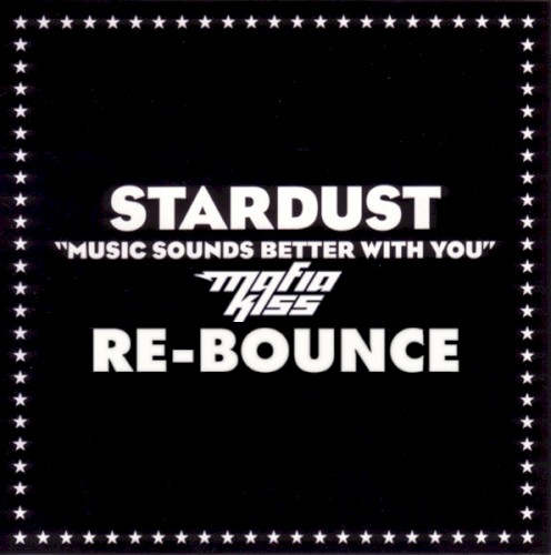Music Sounds Better With You (Mafia Kiss re-bounce)