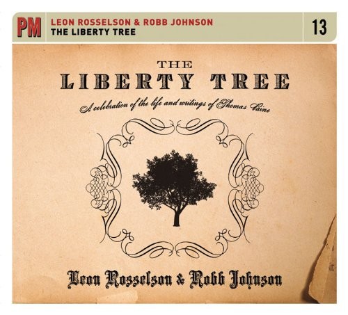 The Liberty Tree: A Celebration of the Life and Writings of Thomas Paine