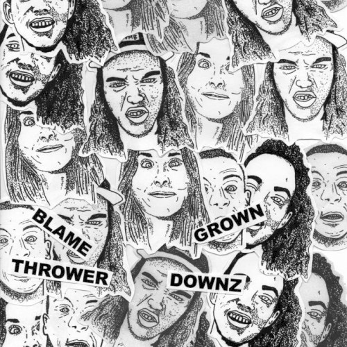 Grown Downz / Blame Thrower