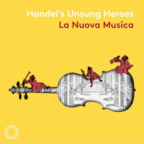 Handel’s Unsung Heroes