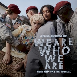 We Are Who We Are: Original Series Soundtrack