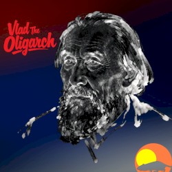 Vlad the Oligarch