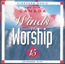 Winds of Worship 15, Live from Canada