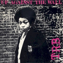 Up Against the Wall