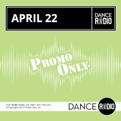 Promo Only: Dance Radio, April 2022