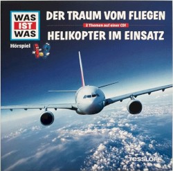Der Traum vom Fliegen / Helikopter im Einsatz