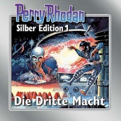 Perry Rhodan, Silber Edition 1: Die Dritte Macht