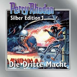 Perry Rhodan, Silber Edition 1: Die Dritte Macht