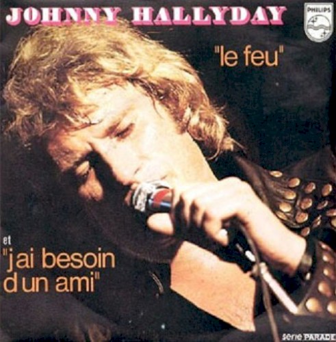 Le Feu / J’ai besoin d’un ami