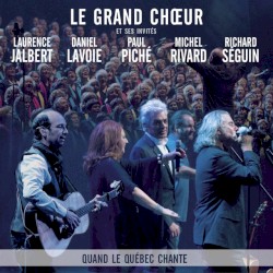 Quand le Québec Chante