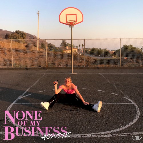 None of My Business (Acoustic)