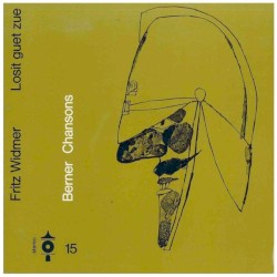 Losit guet zue (Berner Chansons 15)