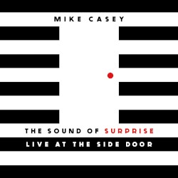The Sound of Surprise: Live at The Side Door