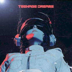 Teenage Dreams