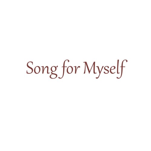 Song for Myself
