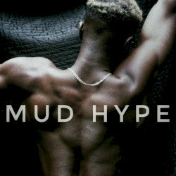 MUD HYPE