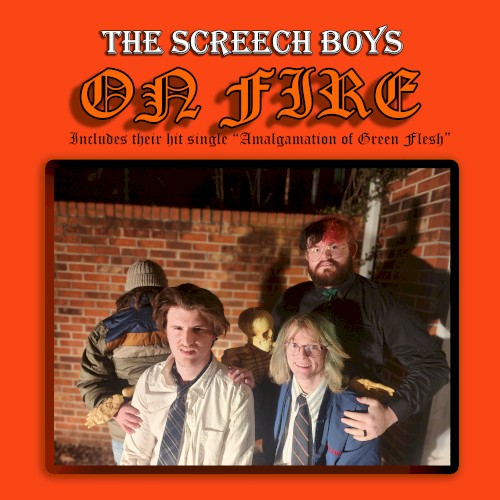 The Screech Boys on Fire
