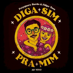 Diga Sim Pra Mim (Ao Vivo)