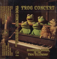 Slumbering Sounds of the Frog Fellowship